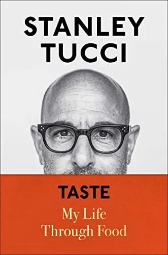 Stanley Tucci Taste My Life Through Food book cover